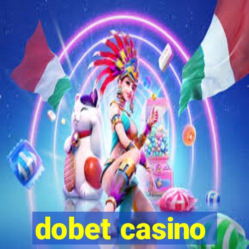 dobet casino